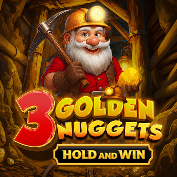 3 Golden Nuggets Hold and Win